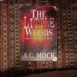 A.G. Mock "The Little Woods" Paperback Book
