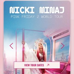 Two Nicki MINAJ TICKETS