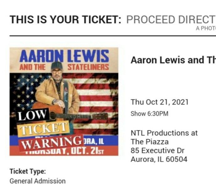 SOLD OUT Aaron Lewis Show In Aurora IL. Oct 21 @ 6:30 (2 GA Tickets) 