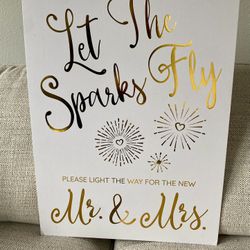 Great Sign To Use In Your Wedding If Using Sparklers