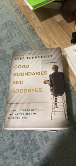 Good Boundaries and Goodbyes by Lysa TerKeurst