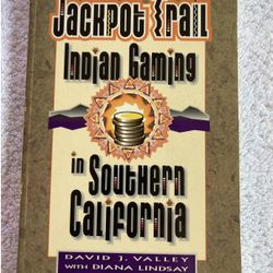 “Jackpot Trail: Indian Gaming In So Cal” Book