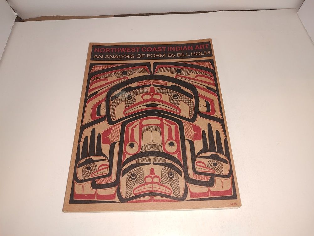 Northwest Coast Indian Art : An Analysis of Form By Bill Holm 1971 PB Vintage Used