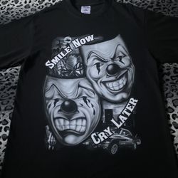 Smile Now Cry later Shirt