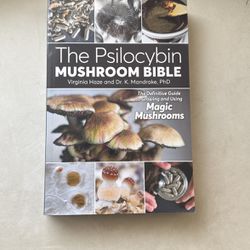 The Psilocybin Mushroom Bible 