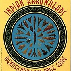 Indian Arrowheads Guide