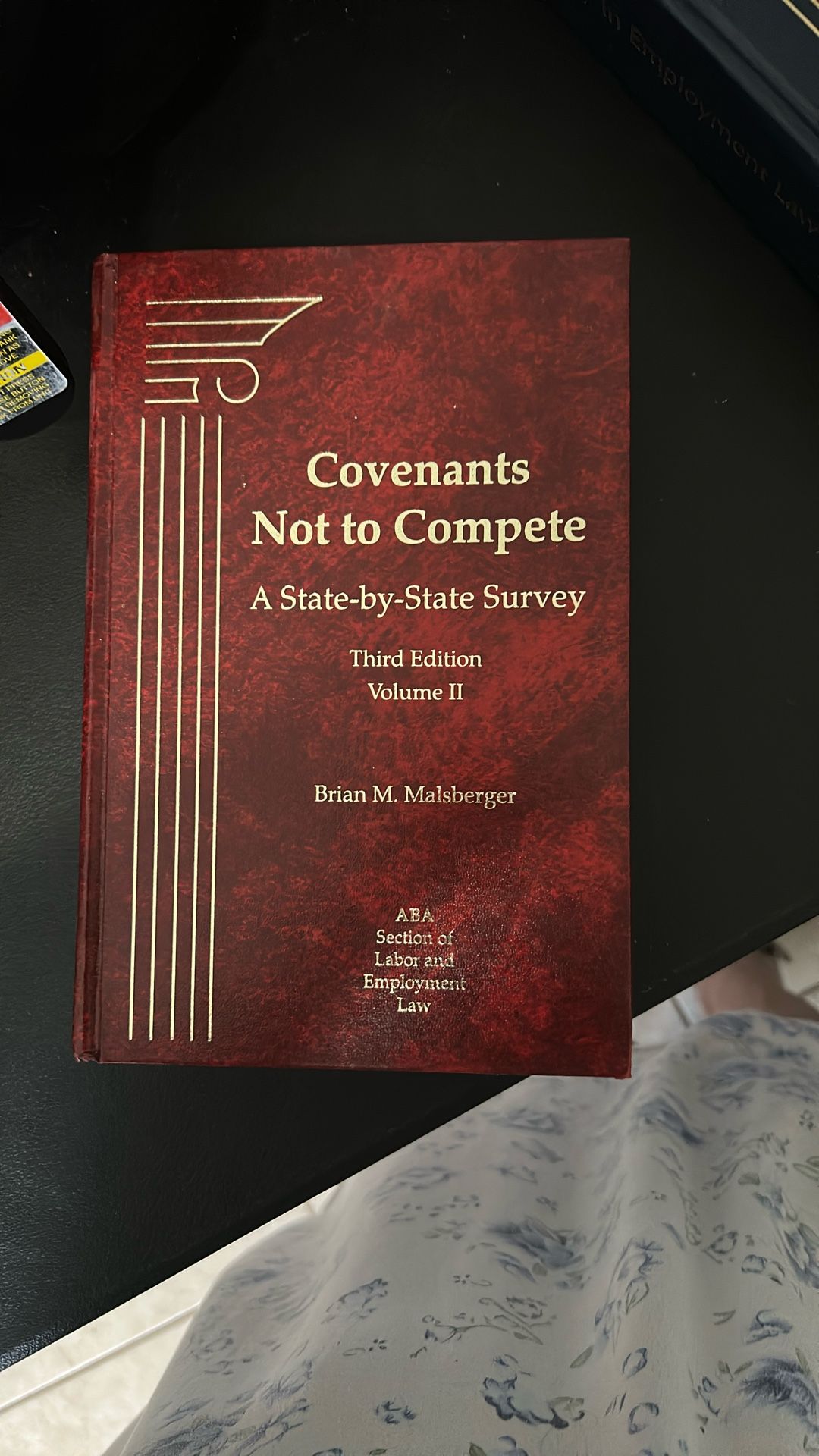 Covenants Not To Compete. A State-by-State. Volume II