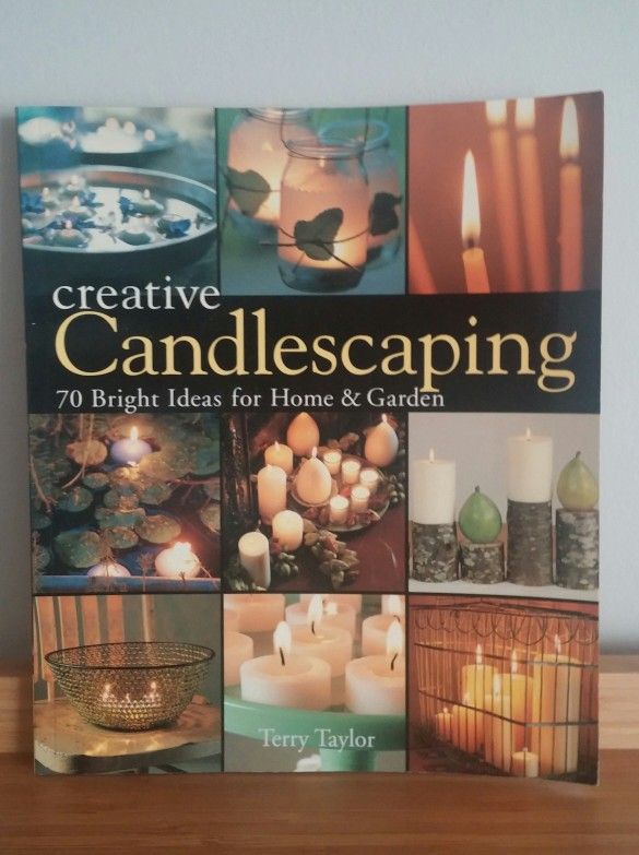 Creative Candlescaping For Home And Garden