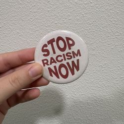 Vintage stop racism now pin button protest  