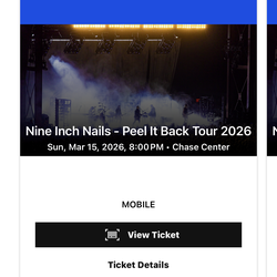 1 Nine inch nails Pit ticket, Chase Center 3/15 please read for trade