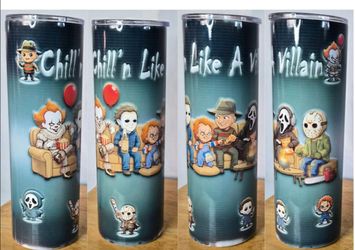 Chill'n Like A Villain, Horror movie Villain sublimation design on a 30oz Tumbler.