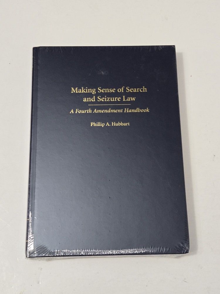Making Sense Of Search & Seizure Law - Phillip A Hubbart 2005 Edition New/Sealed