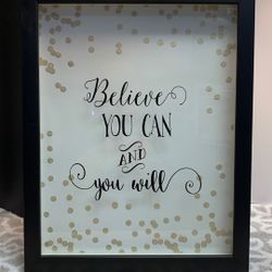 10” X 13.5” Like New Wall Art “Believe You Can”!