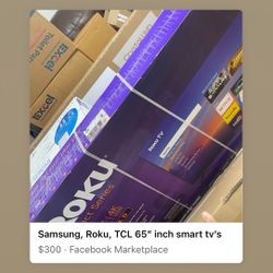 65” Smart Tvs Samsung, Roku Tcl