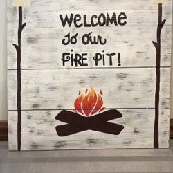 Welcome to our fire pit sign