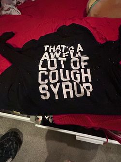 awful lot of cough syrup