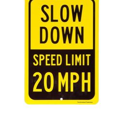 20 MPH Speed Limit Slow Down Sign 8" x 12" Aluminum