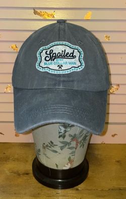 Spoiled by my blue collar man hat