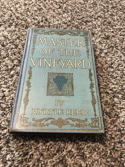 Master of the Vineyard by Myrtle Reed 1910 Vintage Book