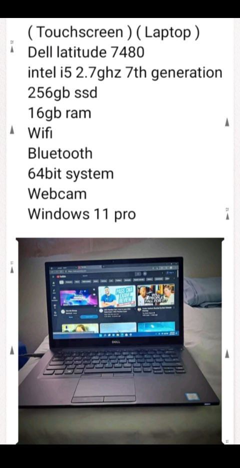 ( Touchscreen ) ( Laptop )
Dell latitude 7480
intel i5 2.7ghz 7th generation
256gb ssd
16gb ram
Wifi
Bluetooth
64bit system
Webcam
Windows 11 pro