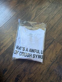 Awful Lot Of Cough Syrup Shirt
