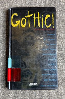 Gothic! Ten Original Dark Tales HC Deborah Noyes YA Horror Anthology