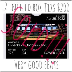 Arizona DBacks vs Dodgers 2 Infield Tixs For $180