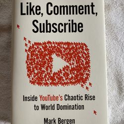 Like, Comment, Subscribe by Mark Bergen
