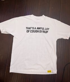 Awful lotta cough syrup, size xl
