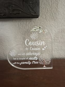 Cousin Heart Acrylic Plaque (6” diameter) 