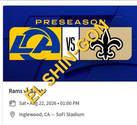 Rams vs Saints 4 Tickets  8/22/26  Seats In  534 Row 2 $40 EACH