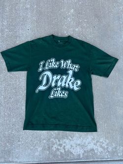 I like what drake likes Tee