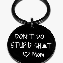 Funny Keychain Don’t Do Stupid Shh