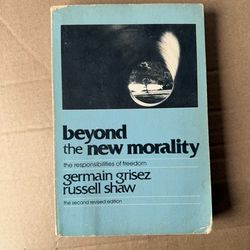 "Beyond the New Morality - Germain Grisez"