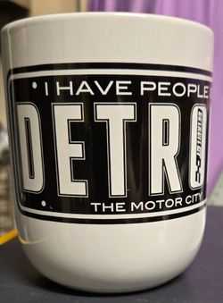 Detroit The Motor City Coffee Mug "I have people in Detroit."