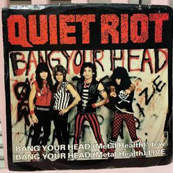 Quiet Riot - Bang Your Head Single/Live 7” 45RPM