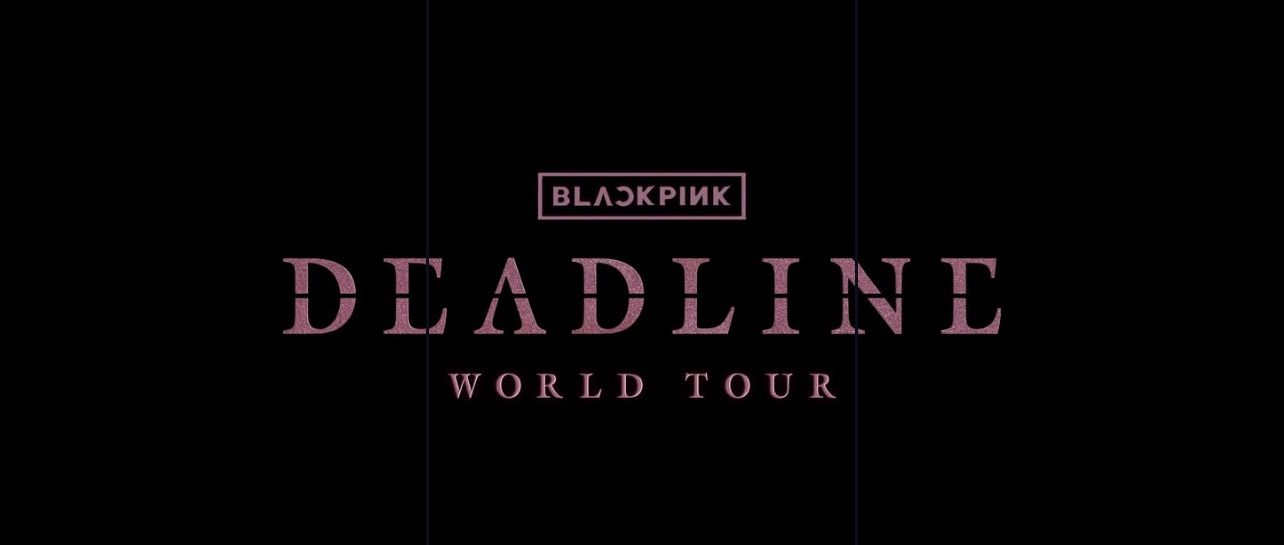 BLACKPINK <DEADLINE> 2025 WORLD TOUR