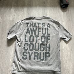 Awful Lot Of Cough Syrup Shirt