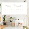 Wall 2 Wall Home Goods