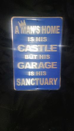 Man's Home Is His Castle Garage Sign