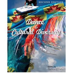 Dance And Cultural Diversity Second Edition Darlene O’cadiz