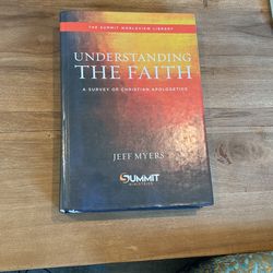 Understanding The Faith (A Survey Of Christian Apologetics) By Jeff Myers