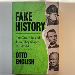 Fake History: Ten Great Lies And How They Shaped The World; Otto English-Paperback