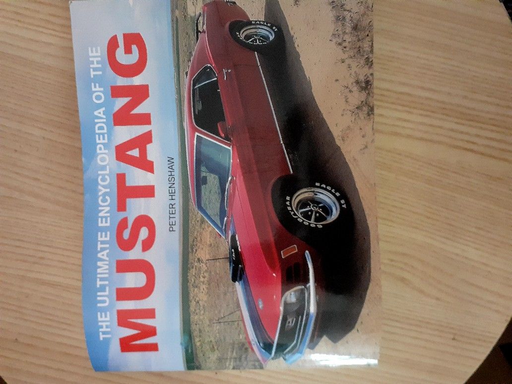 The Ultimate Encyclopedia Of The Mustang
