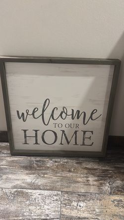 Welcome To Our Home Farmhouse Wall Sign