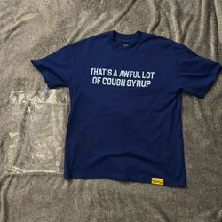 That’s A Lot Of Awful Cough Syrup shirt 