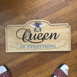 Queen Bee Of Everything Sign