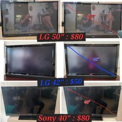 LG 50" Inch TV : $80
Sony 40" Inch TV : $80
LG 42" Inch Tv : $50
**They Are NOT Smart TVs**