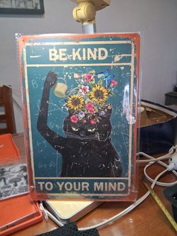 "Be kind to your Mind" metal sign