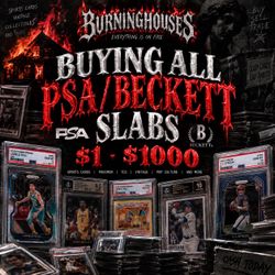 Buying all PSA/BECKETT SLABS $1-$1000